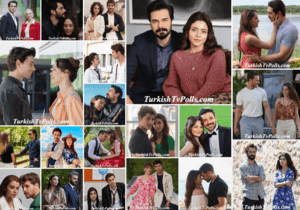 The Best Couples on Turkish Tv Series June 2022