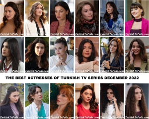 The Best Actresses of Turkish Tv Series December 2022