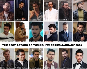 The Best Actors of Turkish Tv Series January 2023