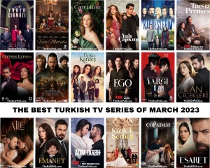 The Best Turkish Tv Series of March 2023