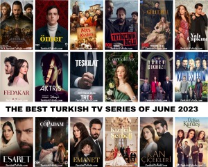 The Best Turkish Tv Series of June 2023