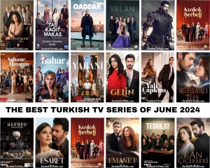 The Best Turkish Tv Series of June 2024