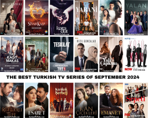 The Best Turkish Tv Series of September 2024