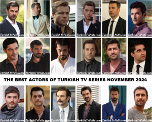 The Best Actors of Turkish Tv Series November 2024