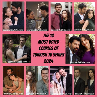 The 10 most voted Couples of Turkish TV Series 2024