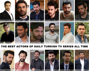 The Best Actors of Daily Turkish Tv Series All Time