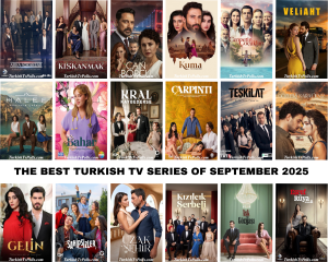 The Best Turkish Tv Series of September 2025