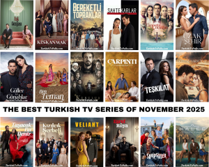 The Best Turkish Tv Series of November 2025