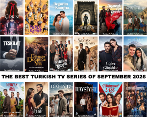 The Best Turkish Tv Series of September 2026